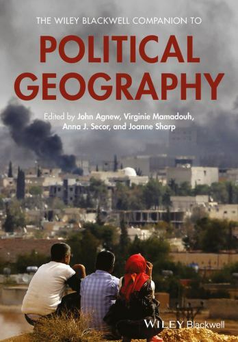 The Wiley Blackwell Companion to Political Geography (Wiley Blackwell Companion
