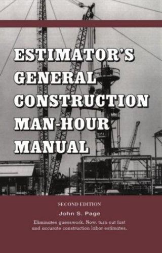 Estimator’s General Construction Manhour Manual (Kluwer International Series i..