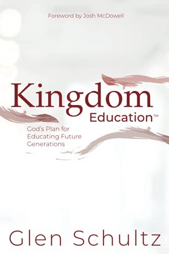 Kingdom Education: God’s Plan For Educating Future Generations
