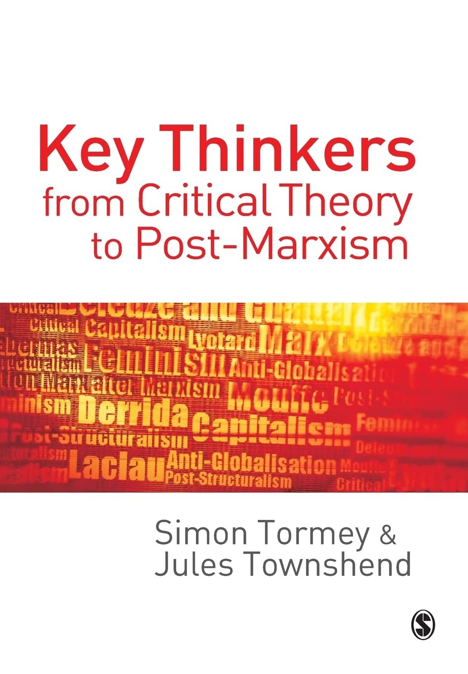 Key Thinkers from Critical Theory to Post-Marxism (SAGE Politics Texts serie…