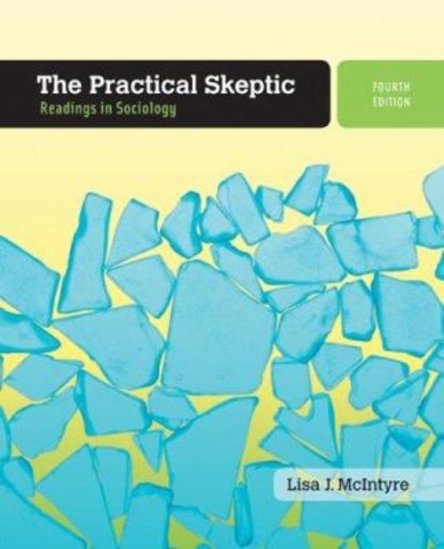 The Practical Skeptic : Readings in Sociology Perfect Lisa J. McI