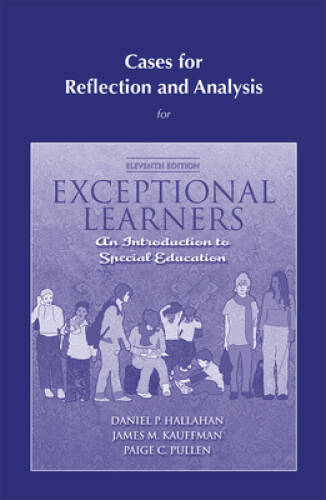 Cases for Reflection and Analysis for Exceptional Learners: Introduc – VERY GOOD