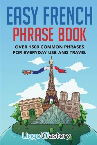 Lingo Mastery Easy French Phrase Book (Paperback)