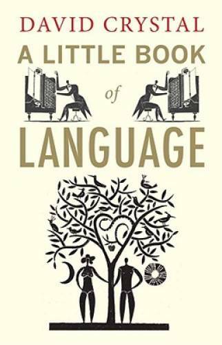 A Little Book of Language – Hardcover By Crystal, David – GOOD