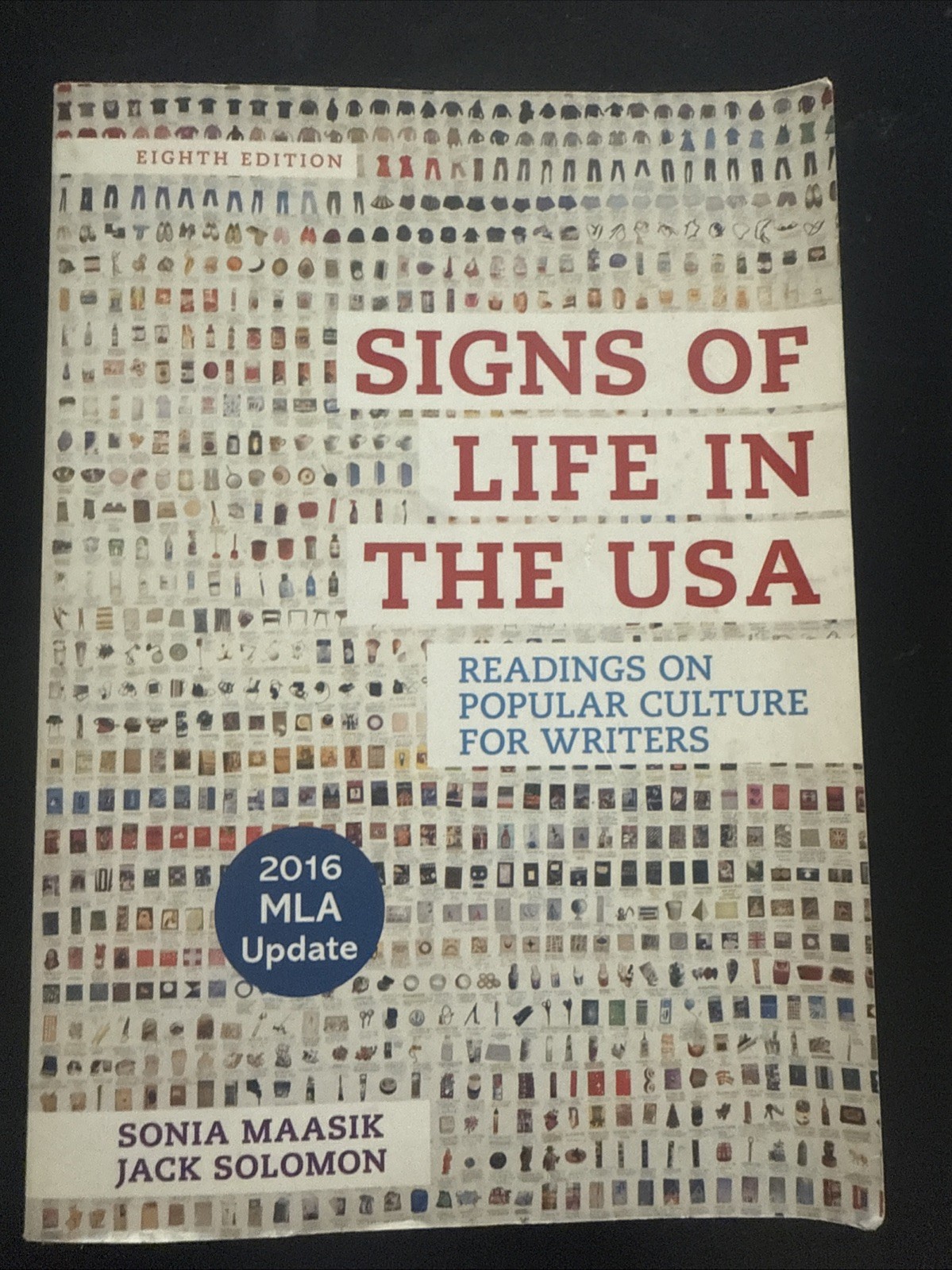 SIGNS OF LIFE IN THE USA READINGS ON POPULAR CULTURE FOR WRITERS 1 2016 MLA