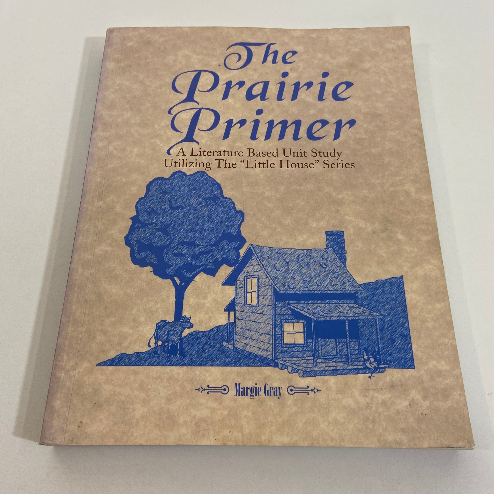The Prairie Primer Literature Based Unit Studies Margie Gray Second Edition TPB