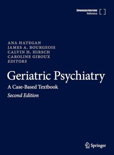 Geriatric Psychiatry: A Case-Based – Hardcover, by Hategan Ana; Bourgeois – Good