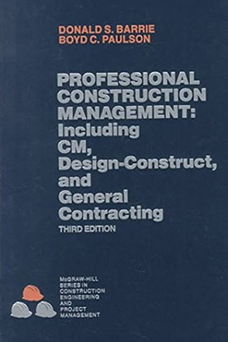 PROFESSIONAL CONSTRUCTION MANAGEMENT: INCLUDING CM, By Donald S. Barrie & Boyd