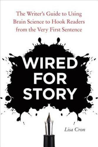 Wired for Story: The Writer’s Guide to Using Brain Science to Hook R – VERY GOOD