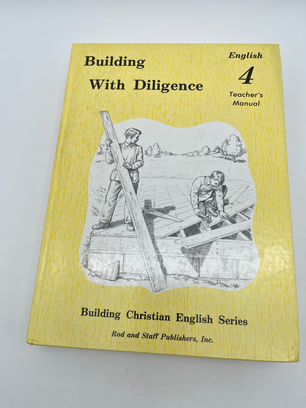 Rod & Staff English 4 Set Building With Diligence Complete Homeschool