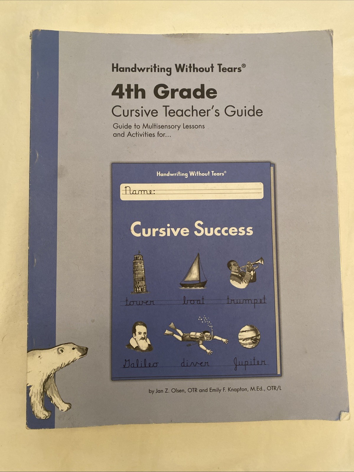 4th Grade Cursive Teacher’s Guide by Jan Z. Olsen and Emily F. Knapton