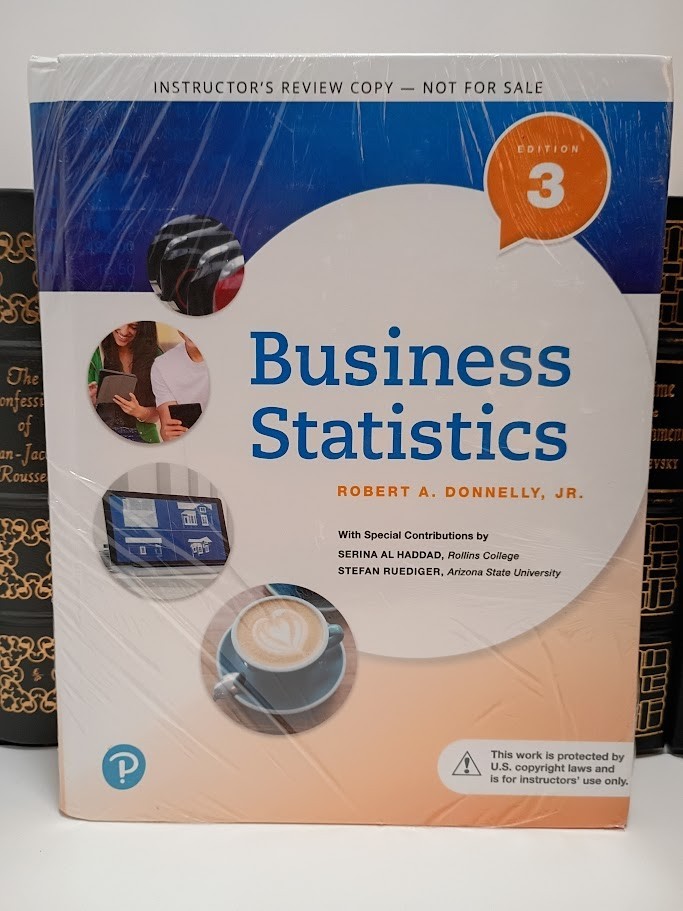 Business Statistics 3rd Edition Robert Donnelly Jr. 9780134685267 Factory Sealed