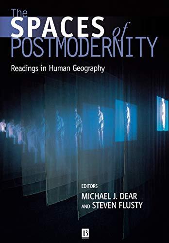 The Spaces of Postmodernity: Readings in Human Geography