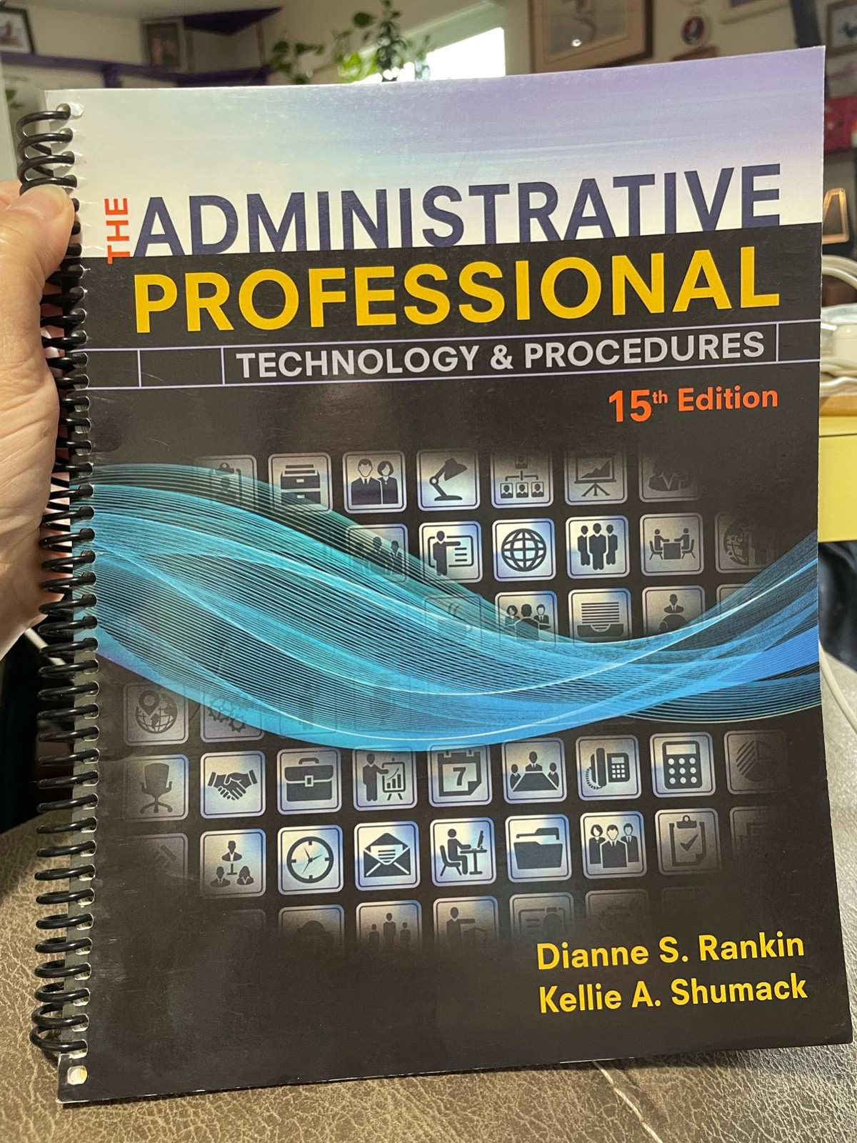 The Administrative Professional: Technology & Procedures, Spiral bound 15 ed