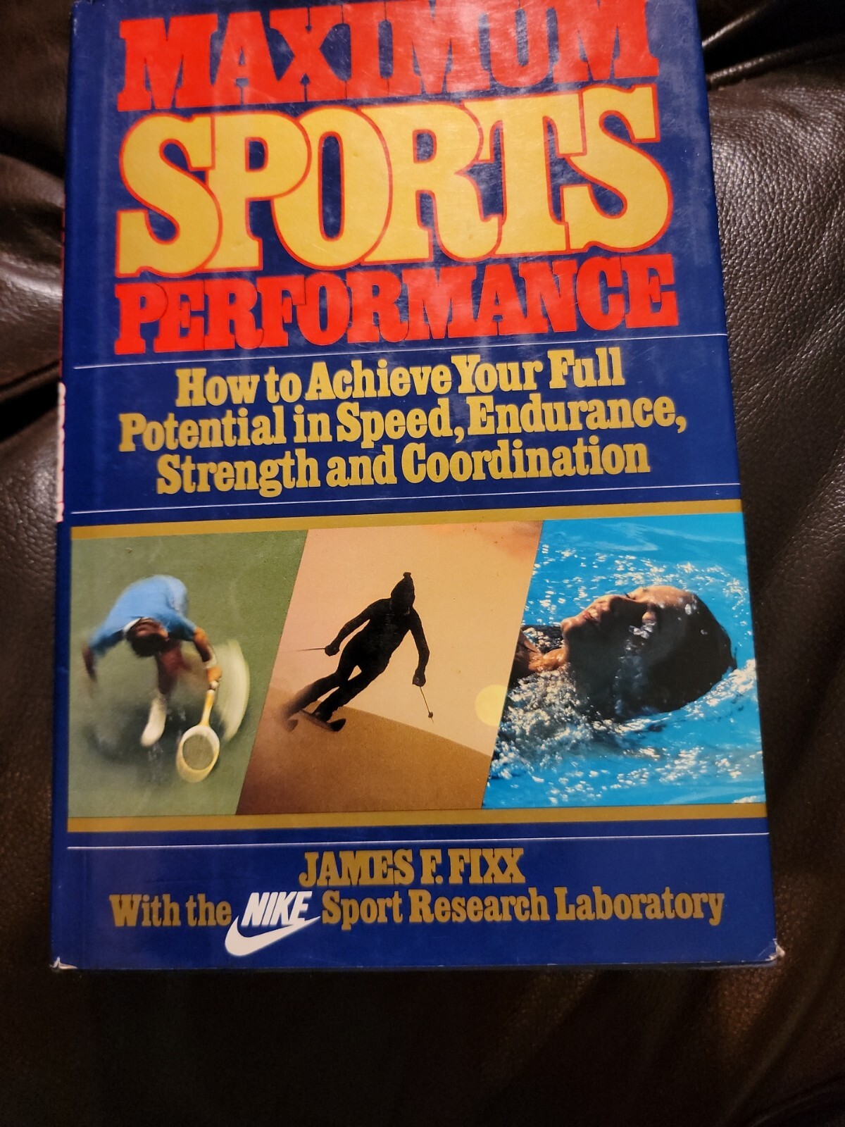 MAXIMUM SPORTS PERFORMANCE: WITH NIKE SPORT RESEARCH By James Fixx – Hardcover