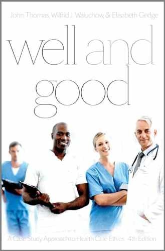 Well and Good – Fourth Edition: A – Paperback, by Thomas John E.; – Very Good j