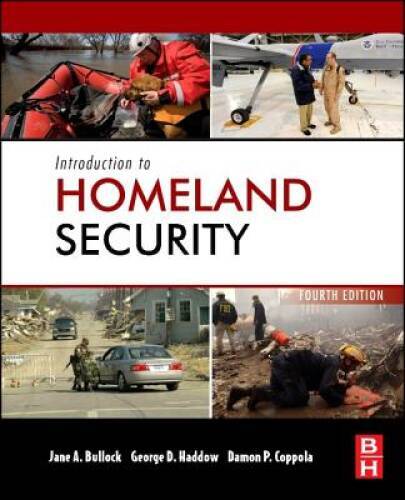 Introduction to Homeland Security, Fourth Edition: Principles of All – VERY GOOD