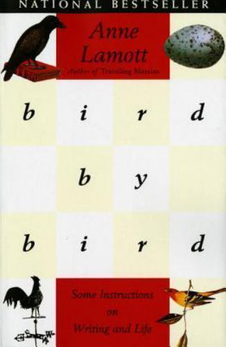 Bird by Bird : Some Instructions on Writing and Life, Paperback by Lamott, An…
