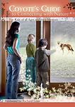 Coyote’s Guide to Connecting with Nature for Kids of all Ages and their Mentors