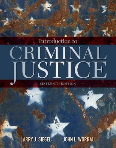 Introduction to Criminal Justice – Hardcover By Siegel, Larry J. – GOOD