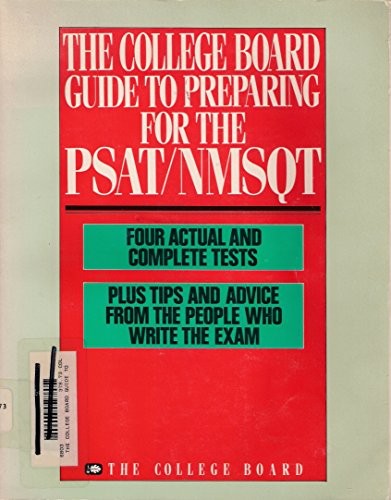 COLLEGE BOARD GUIDE TO PREPARING FOR THE PSAT/NMSQT: FOUR By College Entrance VG