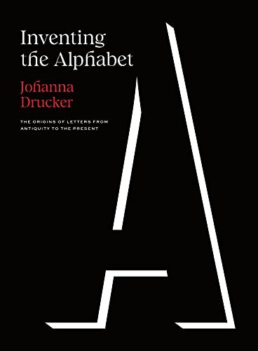 Inventing the Alphabet: The Origins of Letters from Antiquity …