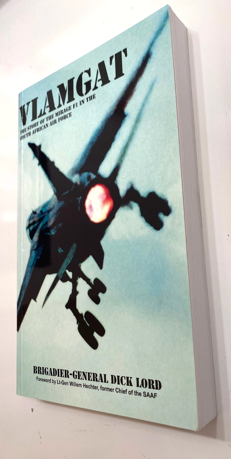 Vlamgat The Story Of The Mirage F1 In The South African Air Force Book