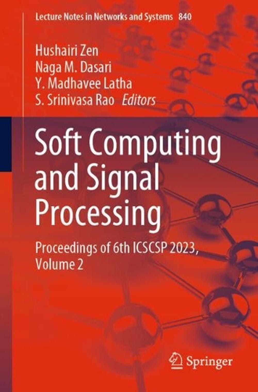 Soft Computing and Signal Processing: Proceedings of 6th ICSCSP 2023, Volume 2 b