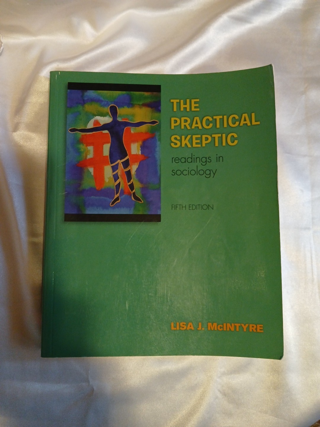 Practical Skeptic : Readings in Sociology by Lisa J. Mcintyre (2010, Trade…