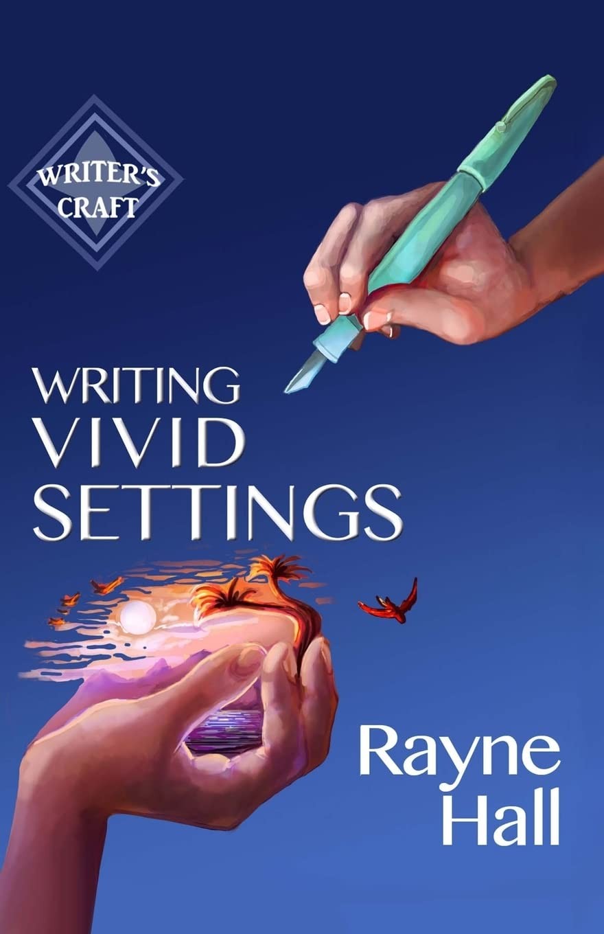 Writing Vivid Settings (Writer’s Craft)