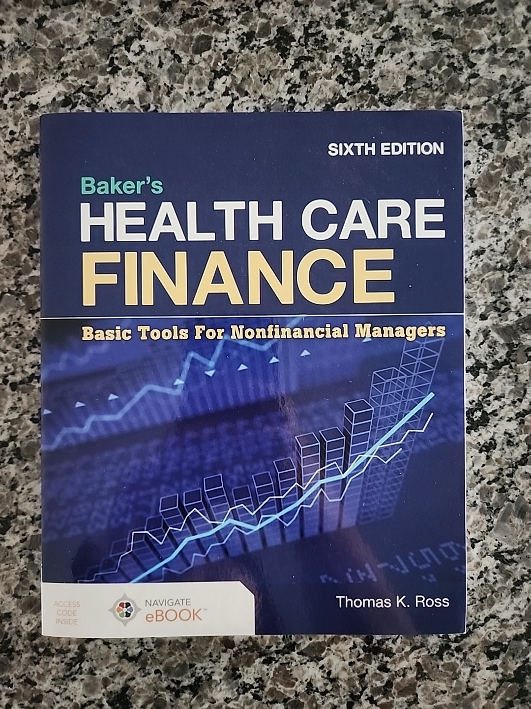 NEW WITH CODE Baker’s Health Care Finance: Basic Tools for Nonfinancial Managers