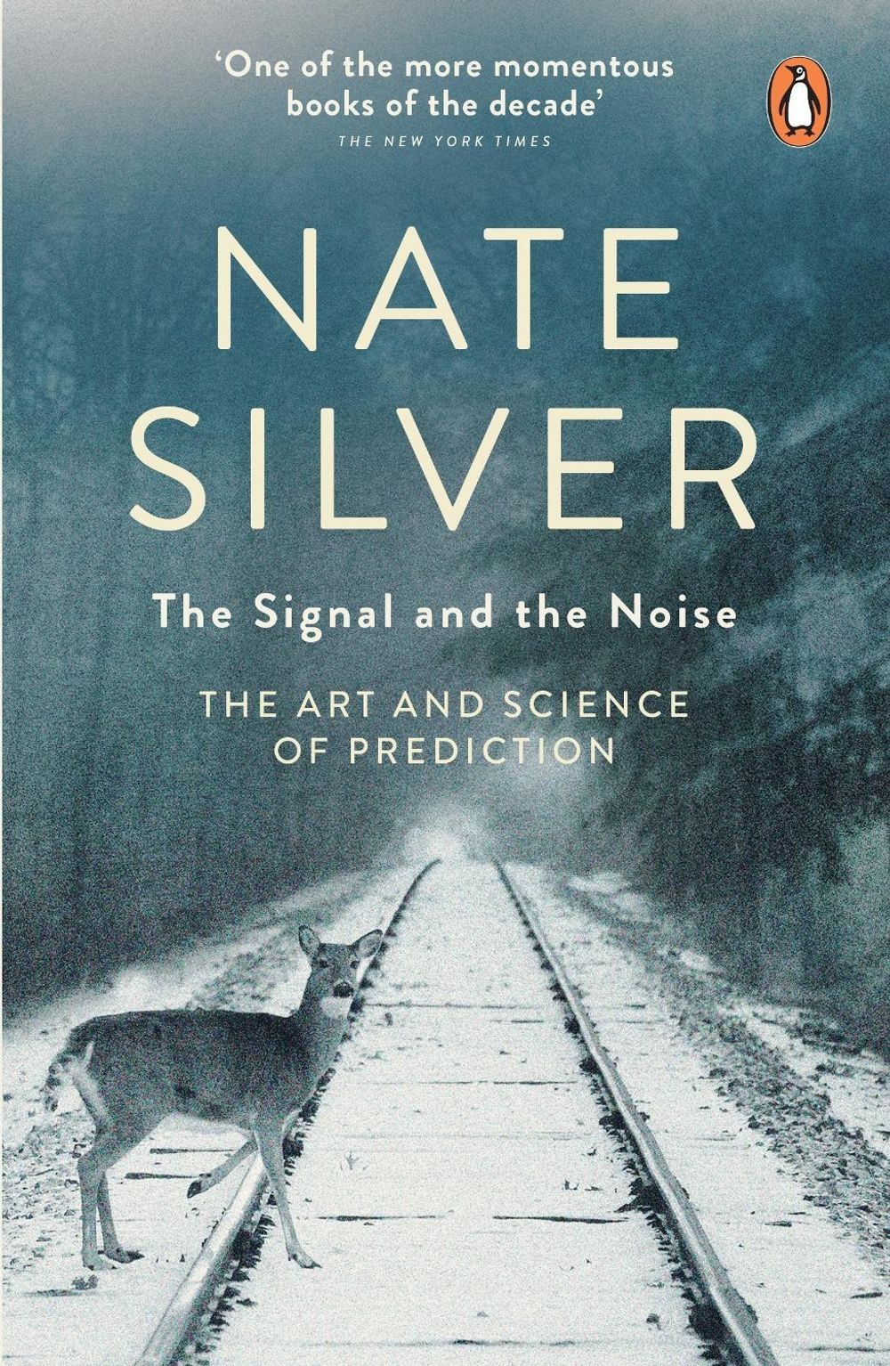 The Signal and the Noise: The Art and Science of Prediction by Nate Silver (Engl