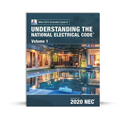 Mike Holt’s Illustrated Guide to Understanding the National Electrical Code