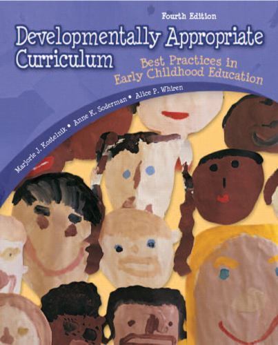Developmentally Appropriate Curriculum: Best Practices in Early Childhood Educat