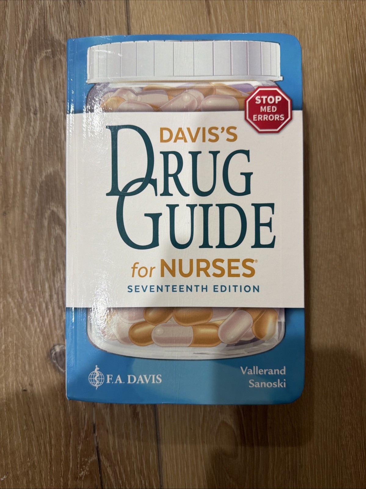 Davis’s Drug Guide for Nurses by April Hazard Vallerand and Cynthia A. Sanoski