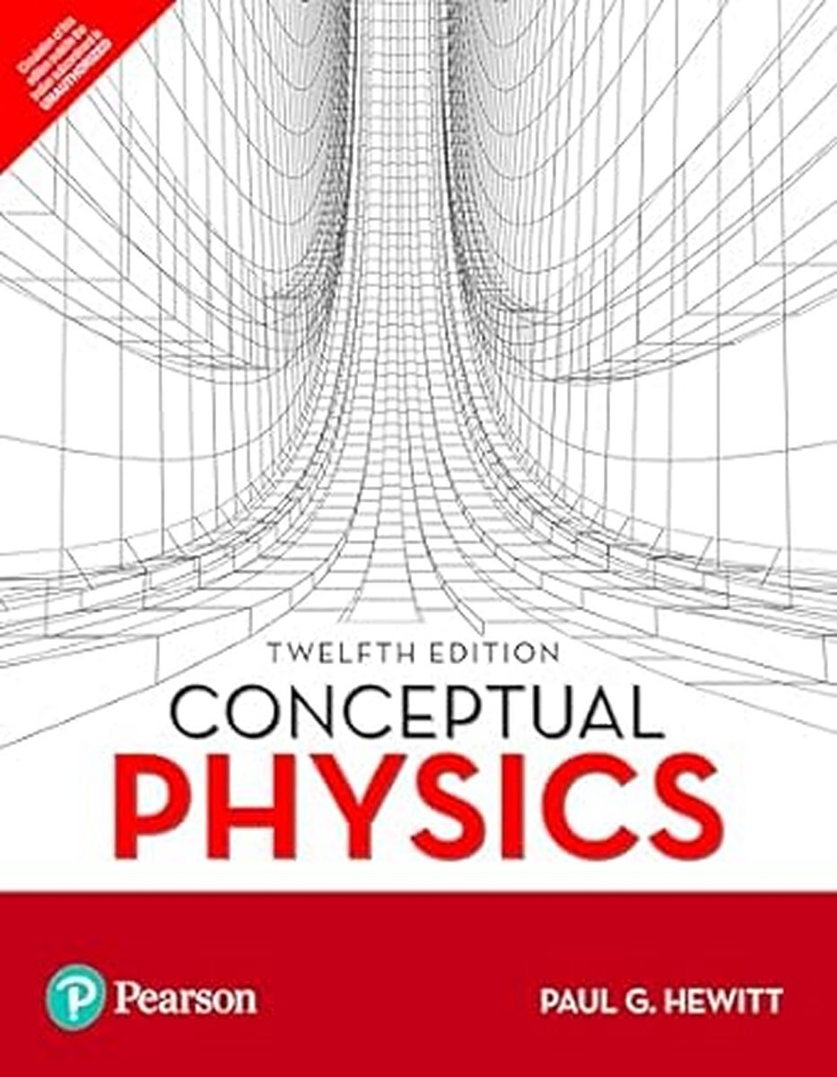 New:Conceptual Physics by Paul G. Hewitt 12th INTL ED