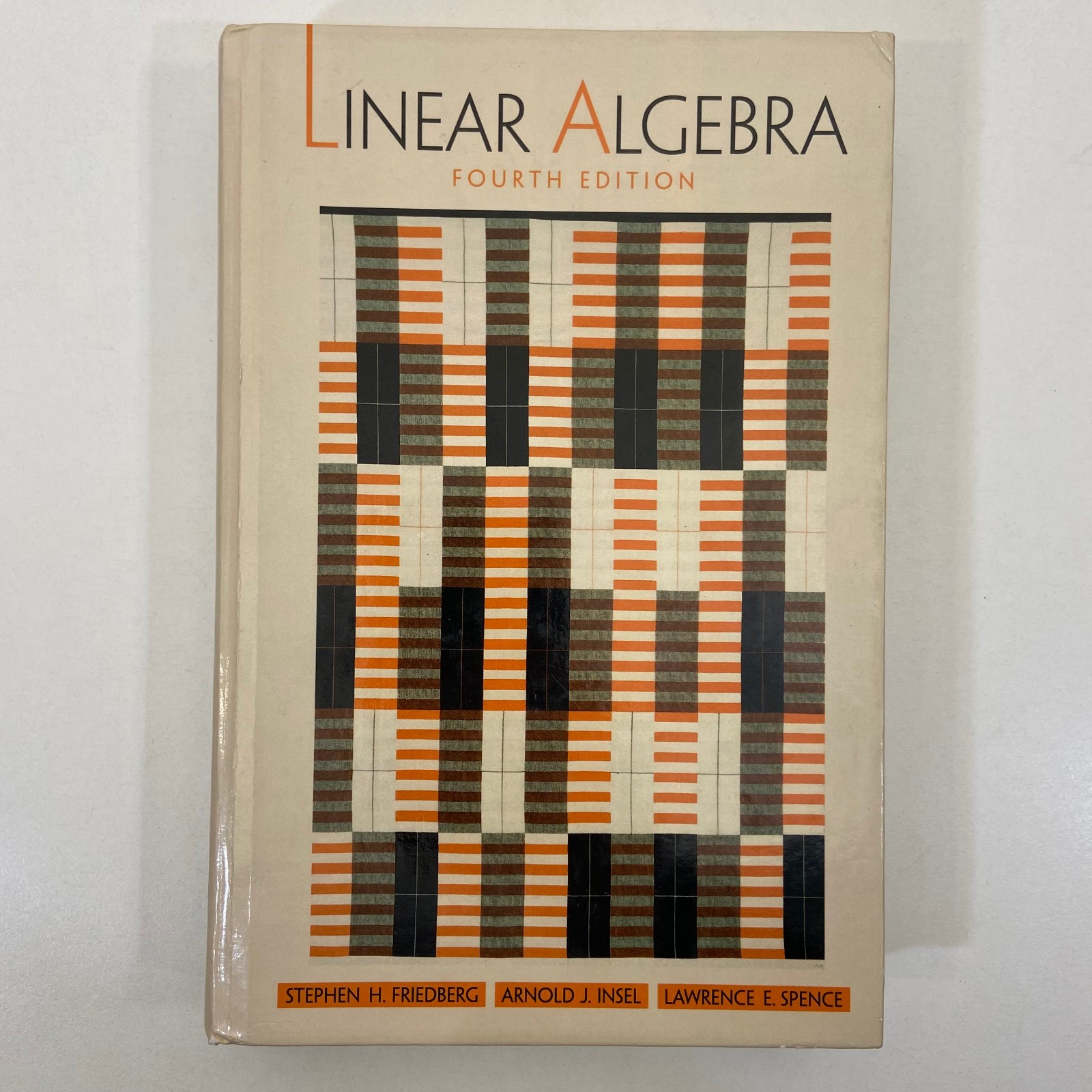 Linear Algebra Fourth Edition Stephen H Friedberg Arnold J Insel HC 2003 Math
