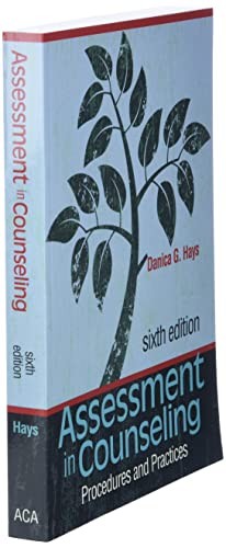 Assessment in Counseling: Procedures…, Danica G. Hays
