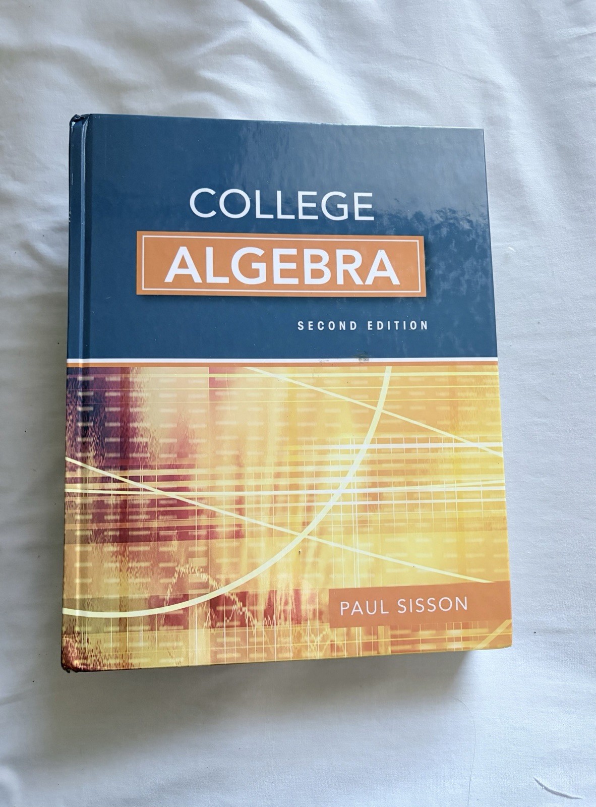 Hawkes Learning College Algebra Second Edition Hardcover by Paul Sisson