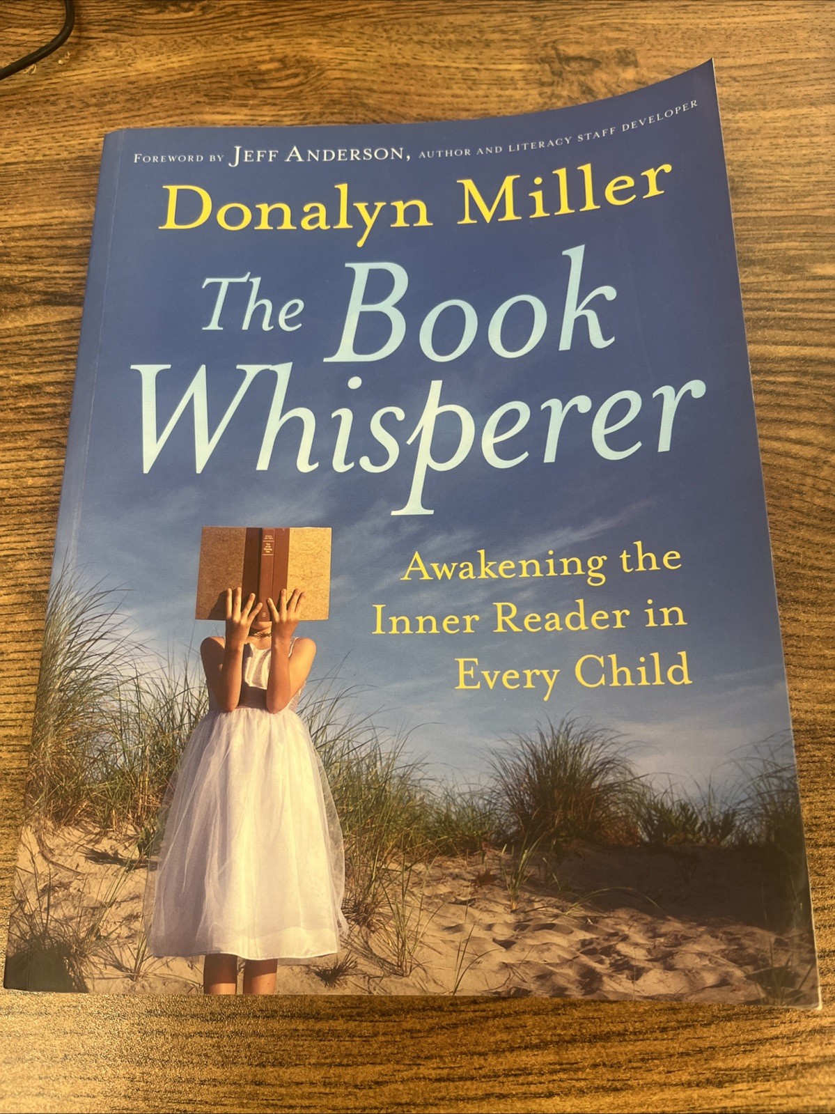 Book Whisperer : Awakening the Inner Reader in Every Child by Donalyn Miller