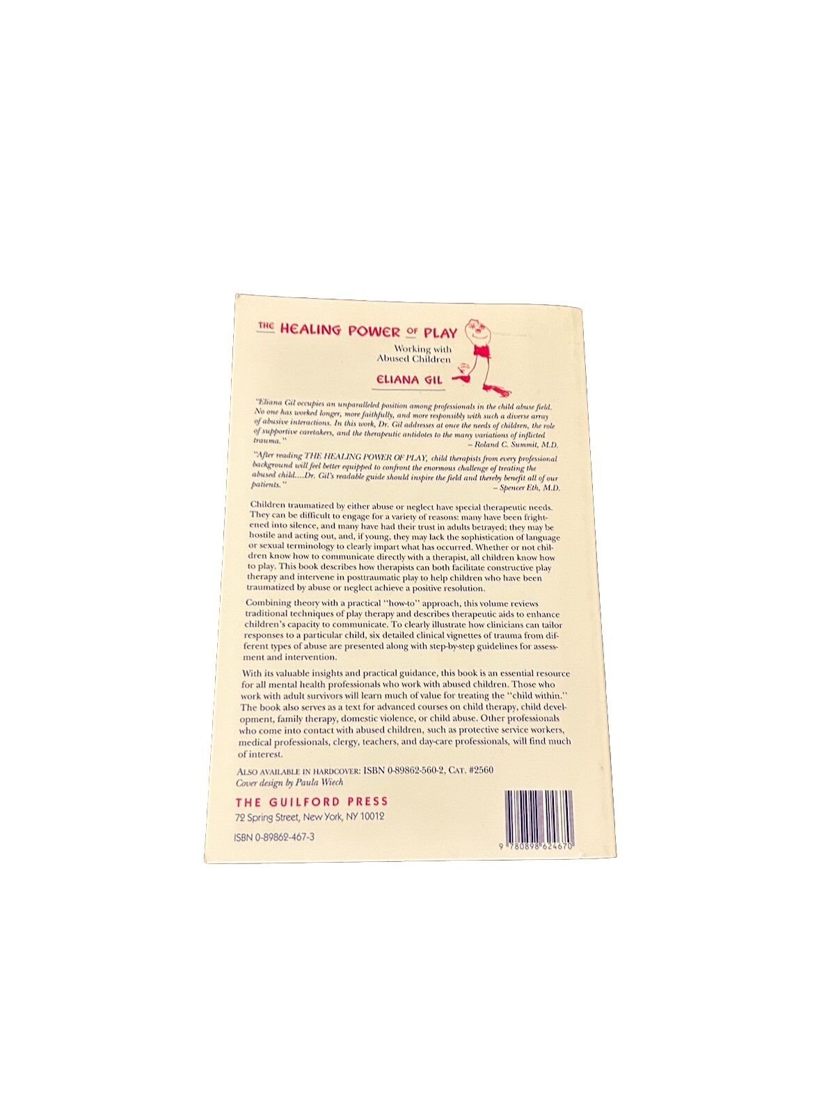 The Healing Power of Play : Working with Abused Children by Eliana Gil Paperback