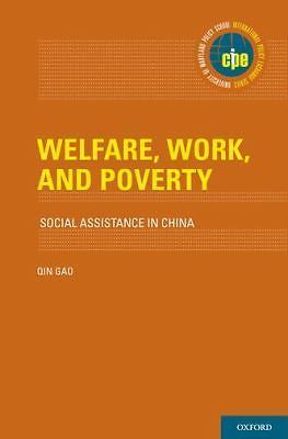 Welfare, Work, and Poverty: Social Assistance in China (International Policy Exc