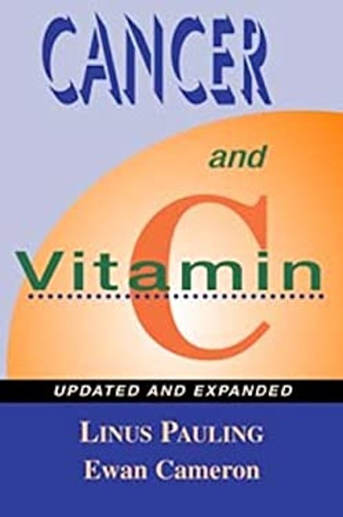 Cancer and Vitamin C : A Discussion of the Nature, Causes, Preven