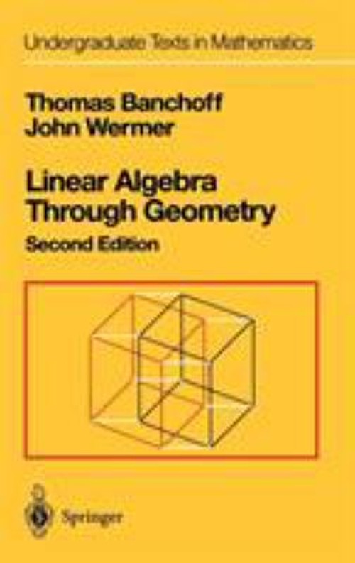 Linear Algebra Through Geometry Hardcover Thomas, Wermer, John Ba